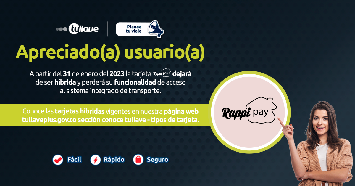 A partir del  31 de enero del 2023 la tarjeta Rappi dejará de ser híbrida y perderá su funcionalidad de acceso al sistema integrado de transporte.