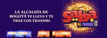 La Alcaldía de Bogotá y TransMi te llevan y traen para disfrutar Salsa al Parque 2025
